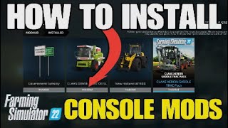 Farming Simulator 22 How To Install Console Mods FS22 Tutorial [upl. by Yelsnik999]