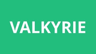 How To Pronounce Valkyrie  Pronunciation Academy [upl. by Byrle265]