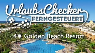 4☀ Golden Beach Resort  Hurghada  UrlaubsChecker ferngesteuert [upl. by Hanaj]