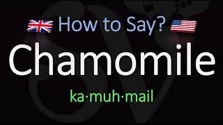 How to Pronounce Chamomile CORRECTLY Meaning amp Pronunciation [upl. by Glaudia]