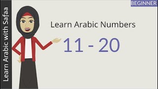 Learn Arabic Numbers 11 20  Learn Arabic with Safaa [upl. by Edylc]