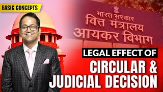 6 Circular amp Judicial Decisions  CBDT  Basic Concepts  Income Tax [upl. by Hoes]