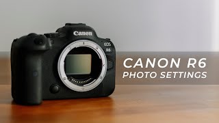 CANON R6  The Best Photography Settings [upl. by Ryle]