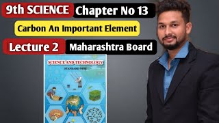 9th Science  Chapter 13 Carbon An Important Element  Lecture 2  maharashtra board [upl. by Collyer]