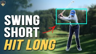 Shorter Backswing More Distance ➜ Get Insane Effortless Power [upl. by Aicenra]