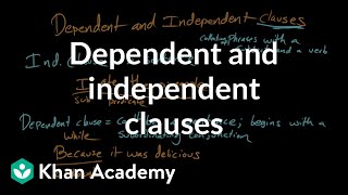 Dependent and independent clauses  Syntax  Khan Academy [upl. by Doyle]