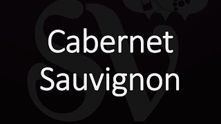 How to Pronounce Cabernet Sauvignon [upl. by Kaazi]