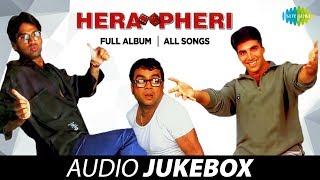 Hera Pheri  All Songs Playlist  Akshay Kumar  Suniel Shetty  Paresh Rawal  Tabu [upl. by Ferwerda]