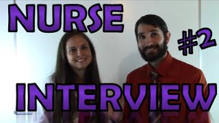 Interview with a Nurse  Registered Nurse Interview Part 2 [upl. by Caria260]