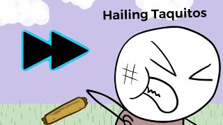 It’s Hailing Taquitos 10x 20x Up To 100000000x FASTER [upl. by Farver]