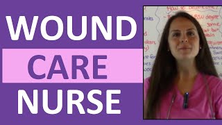 Wound Care Nursing  How to Become a Wound Care Nurse [upl. by Willamina]