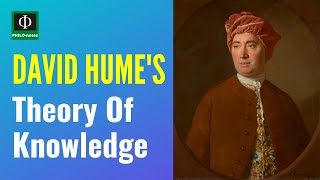 David Humes Theory of Knowledge [upl. by Mccomb]