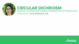 Circular Dichroism  A Webinar on Sample Considerations and Parameter Optimization [upl. by Haon]