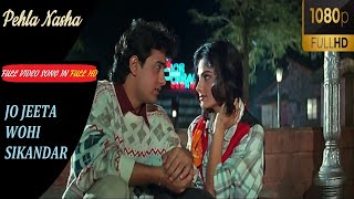 Pehla Nasha  Full video in 1080p FULL HDJo Jeeta wohi Sikandar  Aamir Khan Ayesha Jhulka [upl. by Drue]