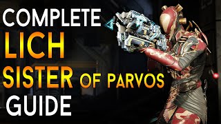 WARFRAME The Complete Sisters Of Parvos amp Kuva Lich Guide  ALL IN ONE [upl. by Kruger]