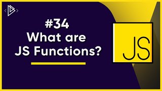 34 What are JS Functions  JavaScript Full Tutorial [upl. by Tsirhc]