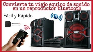 CÓMO CONVERTIR TU VIEJO EQUIPO DE SONIDO EN UN REPRODUCTOR BLUETOOTH [upl. by Yssep]