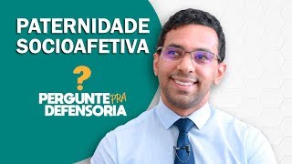 Paternidade socioafetiva O que é Como fazer o reconhecimento [upl. by Theodora]