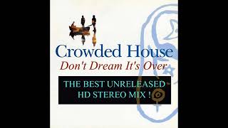 Crowded HouseDont Dream Its Over Remastered [upl. by Allegra]