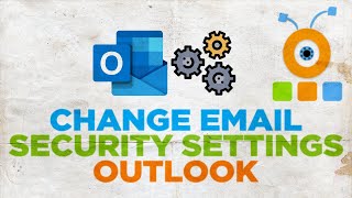 How to Change Email Security Settings in Outlook [upl. by Ahsiken]