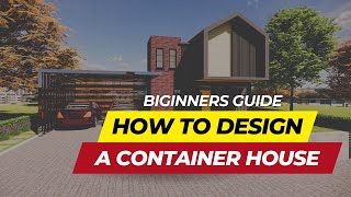 HowTo Design Shipping Container House  Beginners’ Guide [upl. by Laurita]