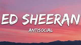 Ed Sheeran  Antisocial Lyrics ft Travis Scott [upl. by Taddeusz]