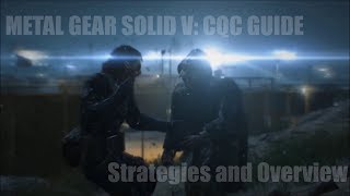 Metal Gear Solid V CQC Guide  Strategies and Overview [upl. by Deuno233]