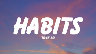 Tove Lo  Habits Stay High Lyrics [upl. by Cj]