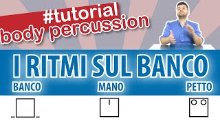 BODY PERCUSSION TUTORIAL IL RITMO SUL BANCO GIOCHI RITMICI MUSICALI SCUOLA PRIMARIA [upl. by Kcirej]