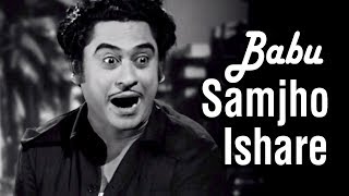 Babu Samjho Ishare  Chalti Ka Naam Gaadi Songs  Kishore Kumar  Ashok Kumar  Anoop Kumar [upl. by Dillon120]