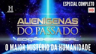 Alienígenas do Passado O Maior Mistério da Humanidade  Episódio completo  HD [upl. by Ennairac]