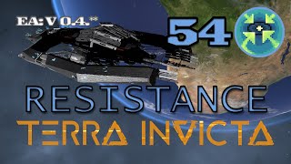 Terra Invicta  Resistance  E54 [upl. by Carey981]