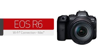 Canon EOS R6  Wireless Connection with a Mac® [upl. by Abana]