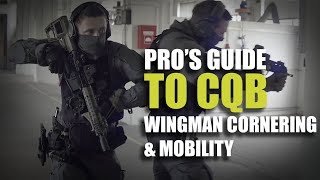 Pros guide to CQB  Wingman cornering amp mobility [upl. by Airamat]