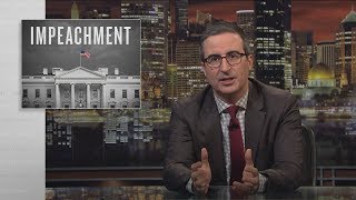 Impeachment Last Week Tonight with John Oliver HBO [upl. by Stafford601]